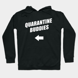 Quarantine Buddies 2.0 (right arrow) Hoodie